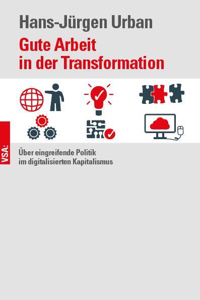Cover: 9783964880123 | Gute Arbeit in der Transformation | Hans-Jürgen Urban | Taschenbuch