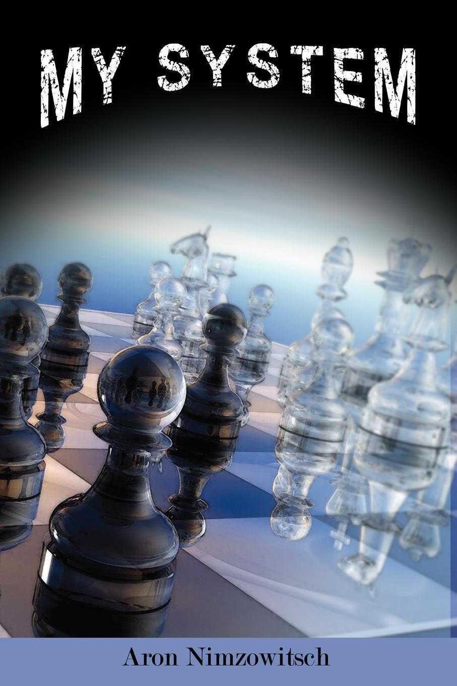 Cover: 9781607964520 | My System | Winning Chess Strategies | Aron Nimzowitsch | Taschenbuch