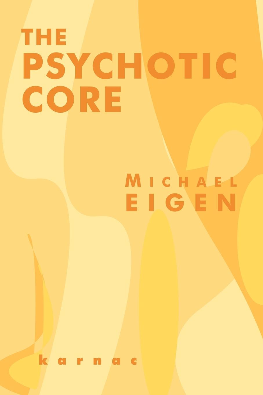 Cover: 9781855753914 | The Psychotic Core | Michael Eigen | Taschenbuch | Englisch | 2004