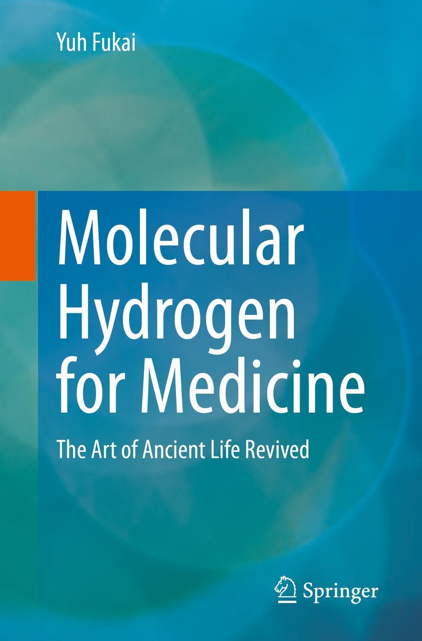 Cover: 9789811571565 | Molecular Hydrogen for Medicine | The Art of Ancient Life Revived | xi