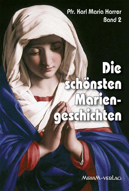 Cover: 9783874491372 | Die schönsten Mariengeschichten | Sammelband 2 - Heft 9-16 | Harrer