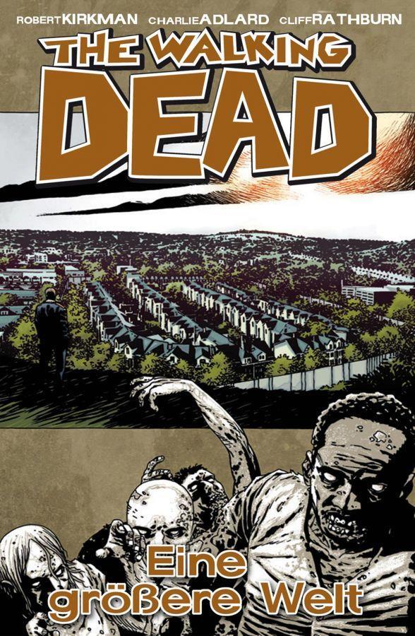 Cover: 9783864250989 | The Walking Dead 16 | Eine größere Welt | Robert Kirkman | Buch | 2012