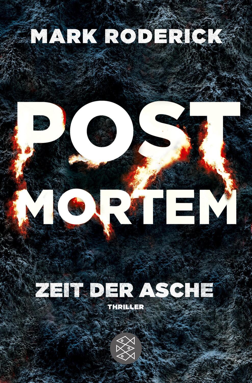 Cover: 9783596031436 | Post Mortem - Zeit der Asche | Thriller | Mark Roderick | Taschenbuch