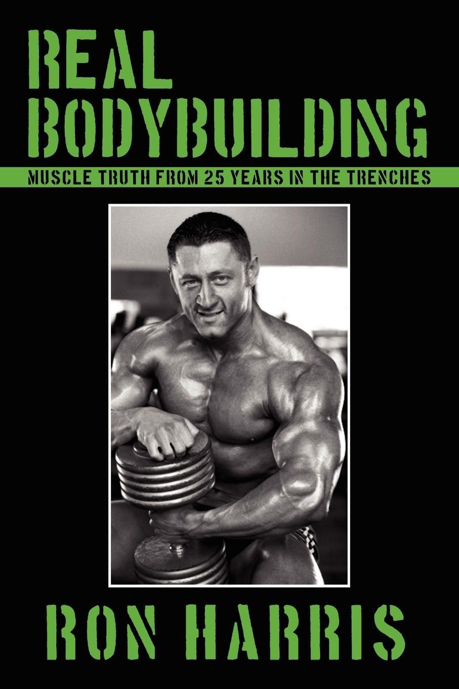 Cover: 9781438900858 | Real Bodybuilding | Muscle Truth from 25 Years in the Trenches | Buch