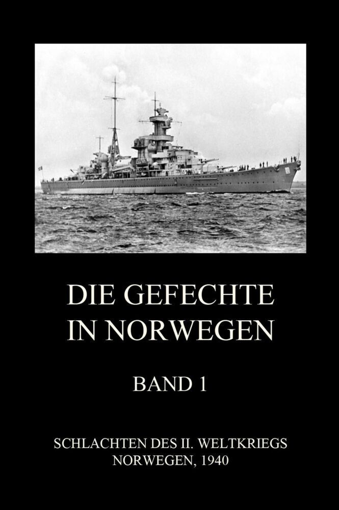 Cover: 9783849668358 | Die Gefechte in Norwegen, Band 1 | Jürgen Beck | Taschenbuch
