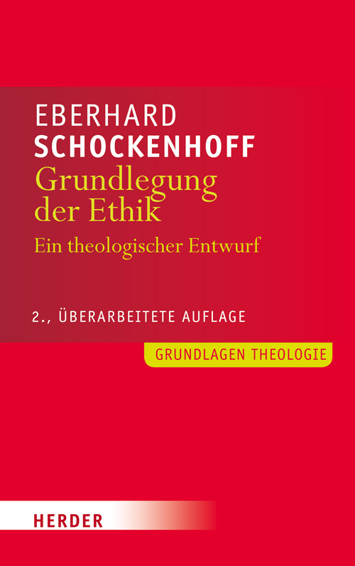 Cover: 9783451347580 | Grundlegung der Ethik | Ein theologischer Entwurf | Schockenhoff