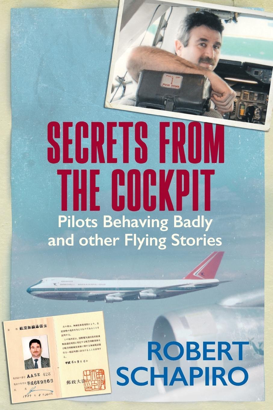 Cover: 9781928248149 | SECRETS FROM THE COCKPIT - Pilots behaving badly and other flying...