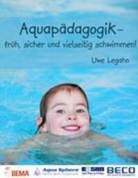 Cover: 9783833477898 | Aquapädagogik | - früh, sicher und vielseitig schwimmen! | Uwe Legahn