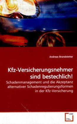 Cover: 9783639180237 | Kfz-Versicherungsnehmer sind bestechlich! | Andreas Brandstetter