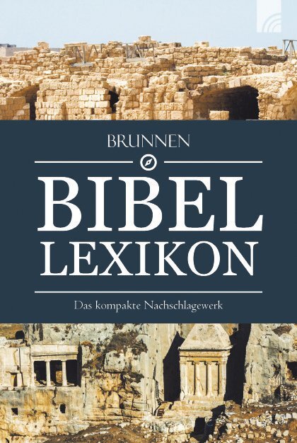 Cover: 9783765554384 | Brunnen Bibel-Lexikon | Derek Williams (u. a.) | Buch | 443 S. | 2015