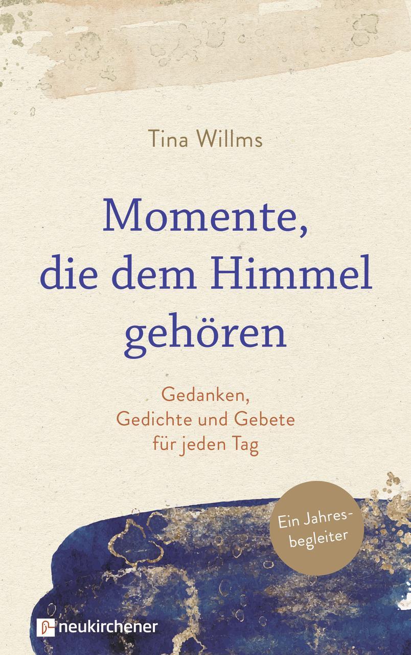 Cover: 9783761567845 | Momente, die dem Himmel gehören | Tina Willms | Buch | 462 S. | 2021