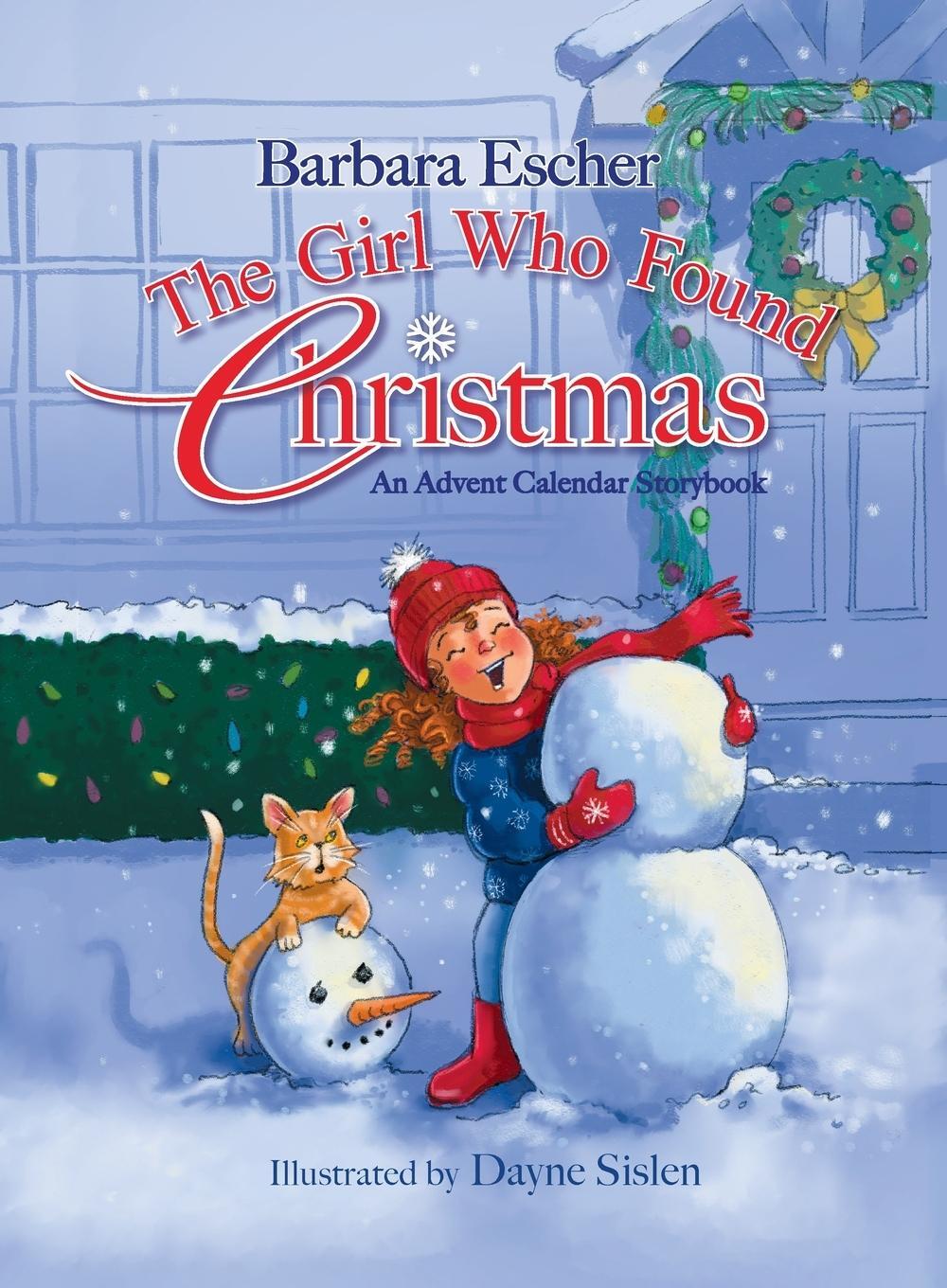 Cover: 9781733303439 | The Girl Who Found Christmas | An Advent Calendar Storybook | Escher