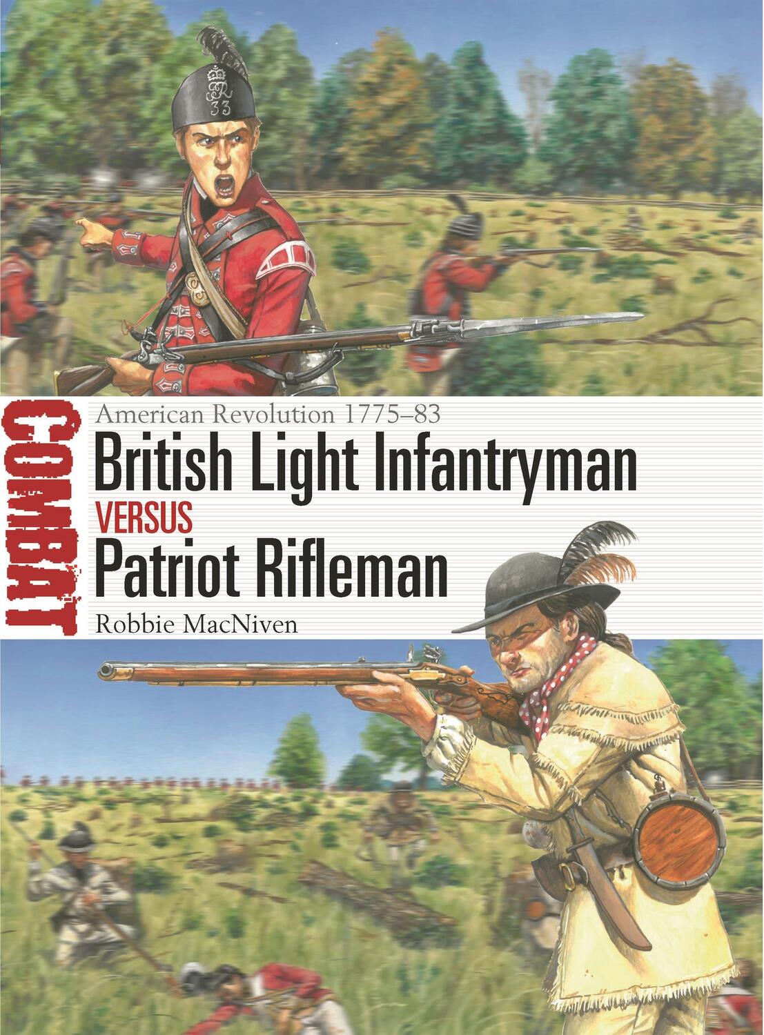 Cover: 9781472857934 | British Light Infantryman vs Patriot Rifleman | Robbie Macniven | Buch