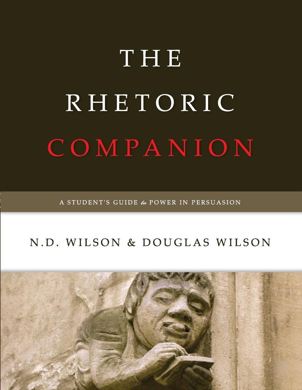 Cover: 9781591280781 | The Rhetoric Companion | A Student's Guide to Power in Persuasion