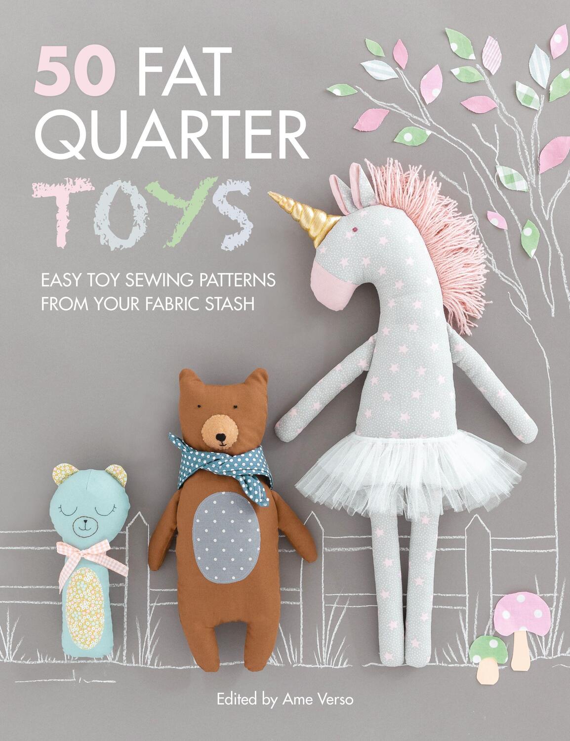 Cover: 9781446307427 | 50 Fat Quarter Toys: Easy Toy Sewing Patterns from Your Fabric Stash