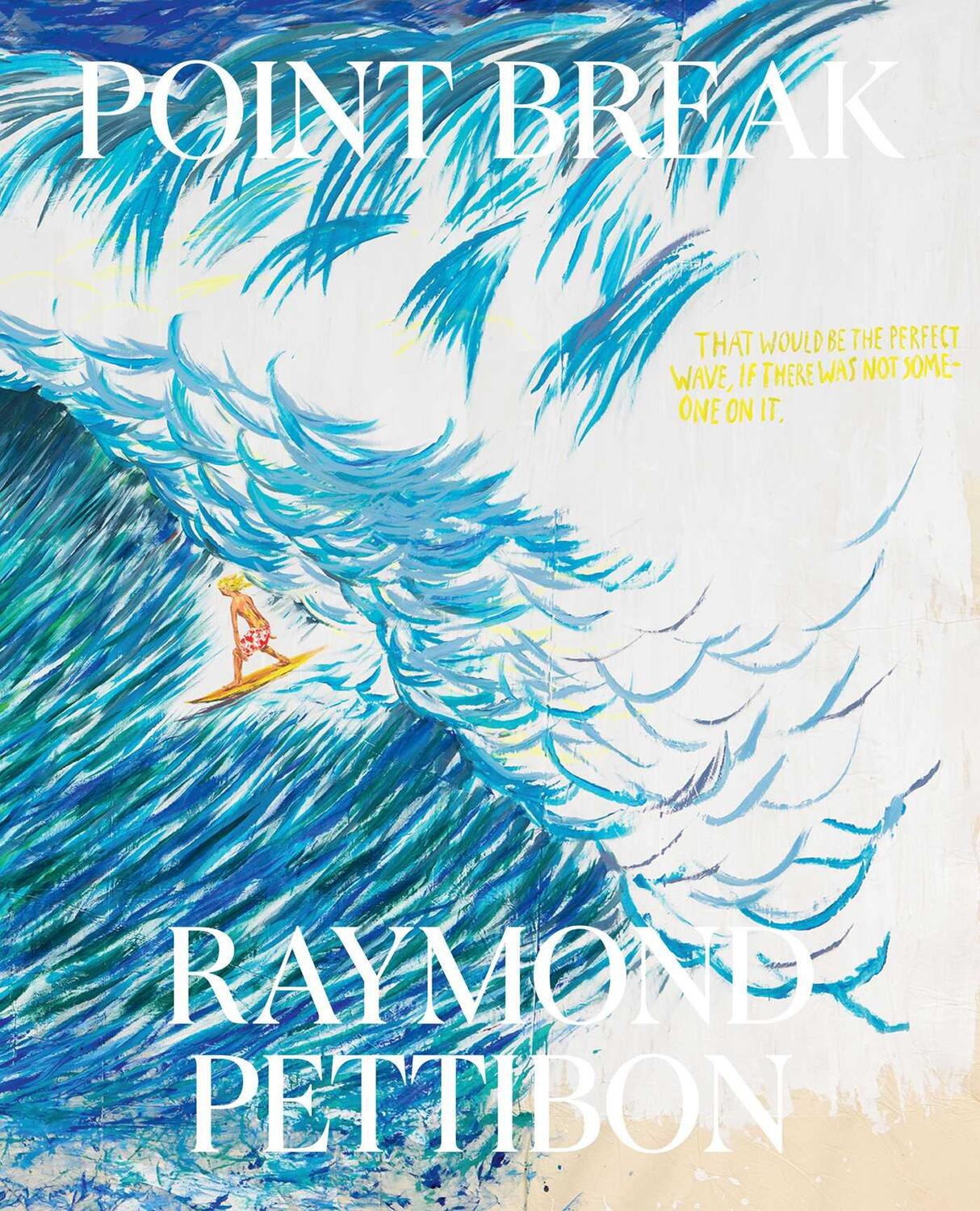 Cover: 9781644230350 | Point Break: Raymond Pettibon, Surfers and Waves | Pettibon (u. a.)