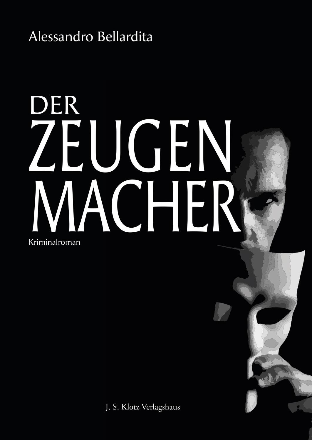 Cover: 9783948968540 | Der Zeugenmacher | Alessandro Bellardita | Taschenbuch | Deutsch