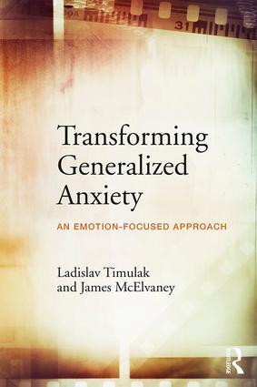 Cover: 9781138681538 | Transforming Generalized Anxiety | An emotion-focused approach | Buch