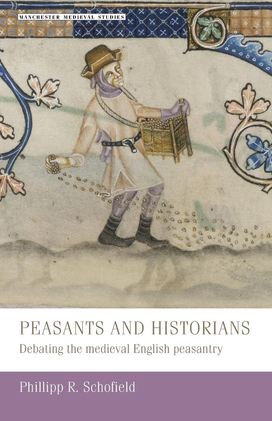 Cover: 9780719053788 | Peasants and historians | Debating the medieval English peasantry