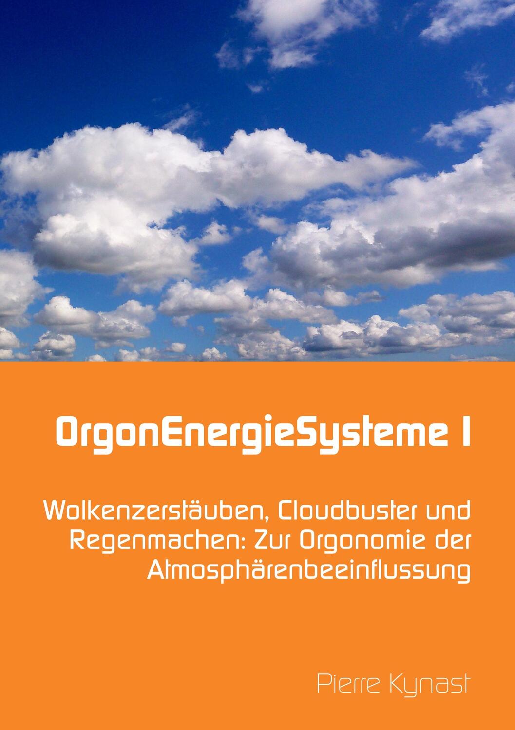 Cover: 9783943519181 | OrgonEnergieSysteme I | Pierre Kynast | Taschenbuch