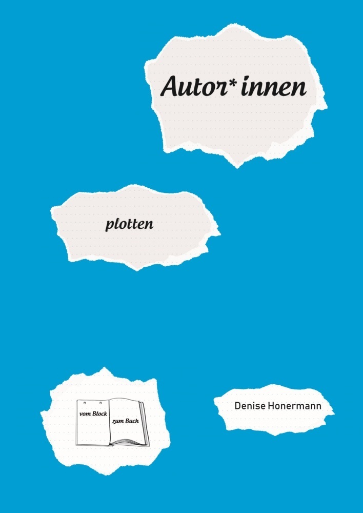 Cover: 9783969669495 | Autor*innen | plotten | Denise Honermann | Taschenbuch | 312 S. | 2021