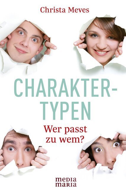 Cover: 9783981300338 | Charaktertypen | Wer passt zu wem? | Christa Meves | Taschenbuch