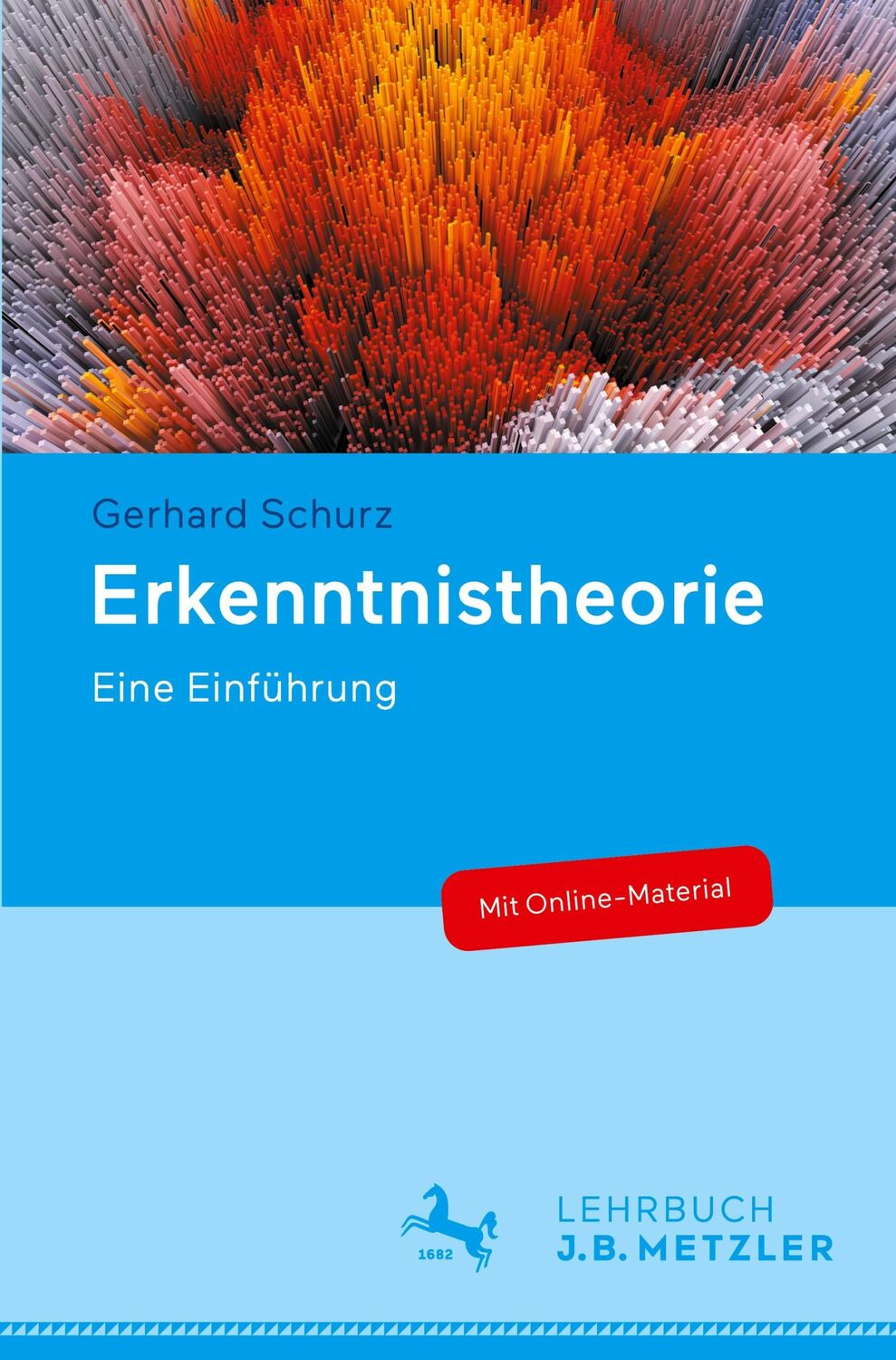 Cover: 9783476047540 | Erkenntnistheorie | Eine Einführung | Gerhard Schurz | Taschenbuch