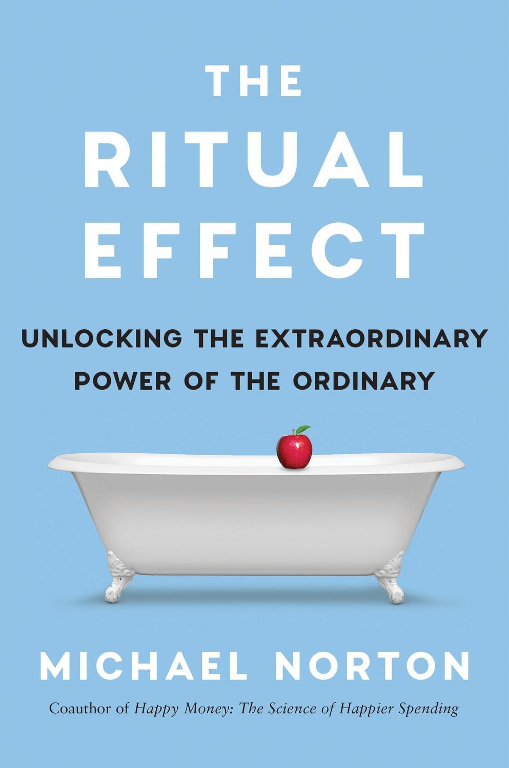 Cover: 9781668055830 | The Ritual Effect | Michael Norton | Taschenbuch | 288 S. | Englisch
