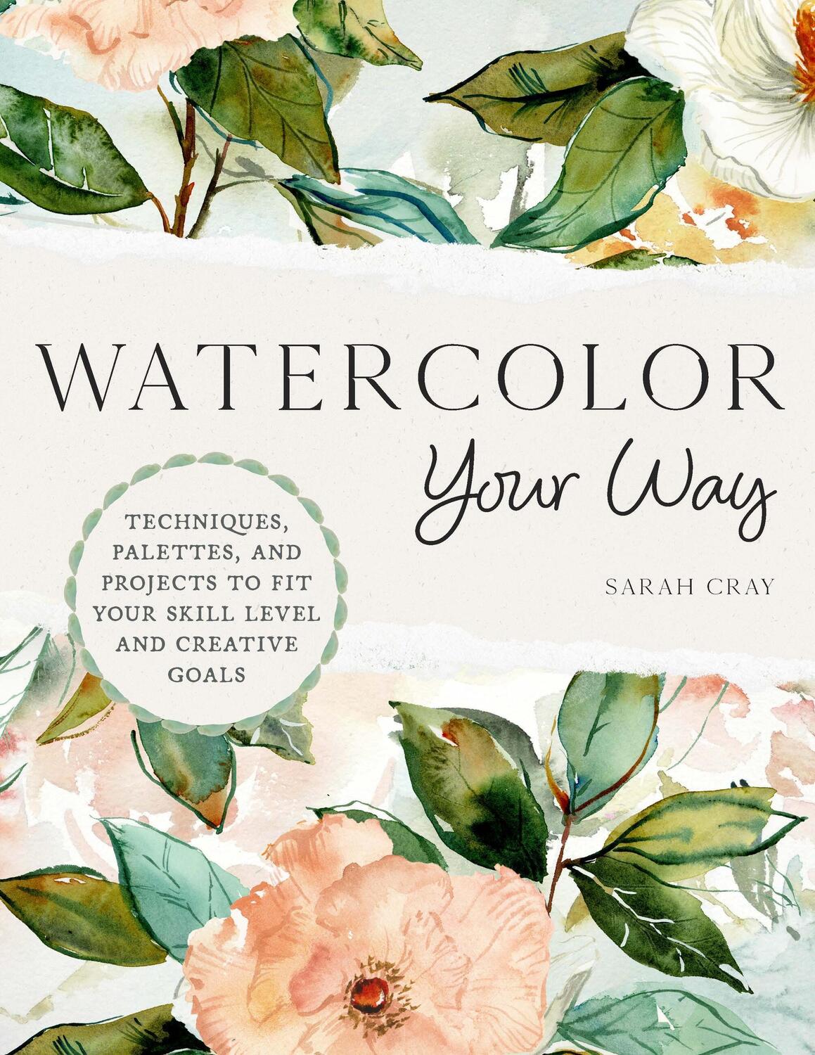 Cover: 9780760384664 | Watercolor Your Way | Sarah Cray | Taschenbuch | Englisch | 2024