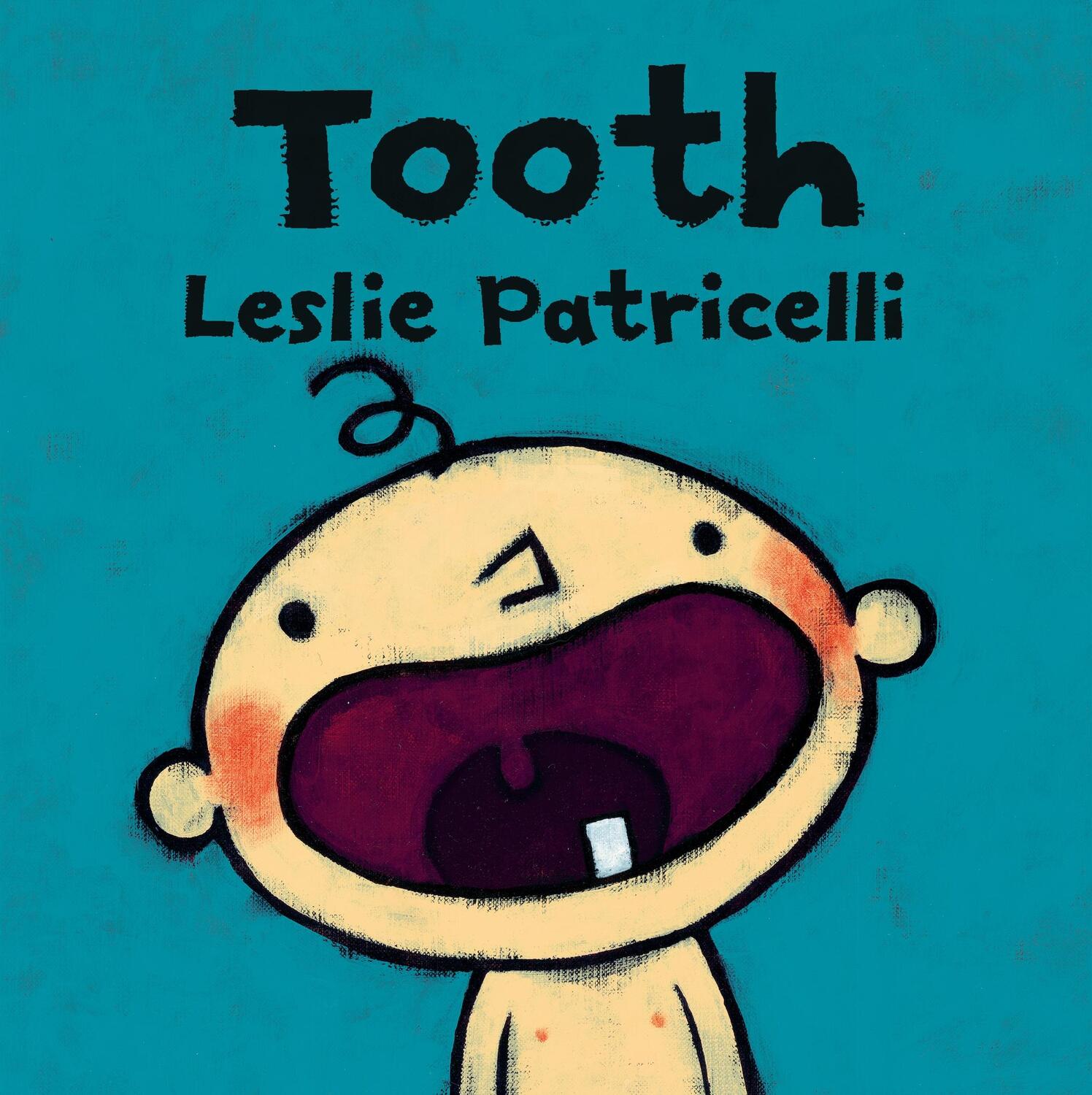 Cover: 9781406384987 | Tooth | Leslie Patricelli | Buch | Englisch | 2019 | Walker Books Ltd