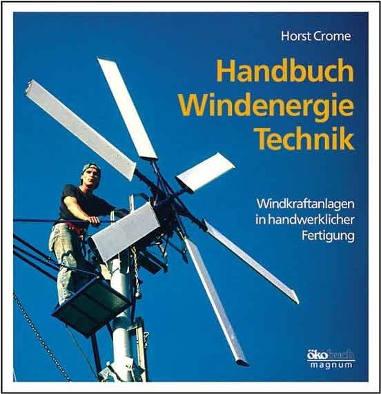 Cover: 9783922964780 | Handbuch Windenergie-Technik | Horst Crome | Buch | Gebunden | Deutsch