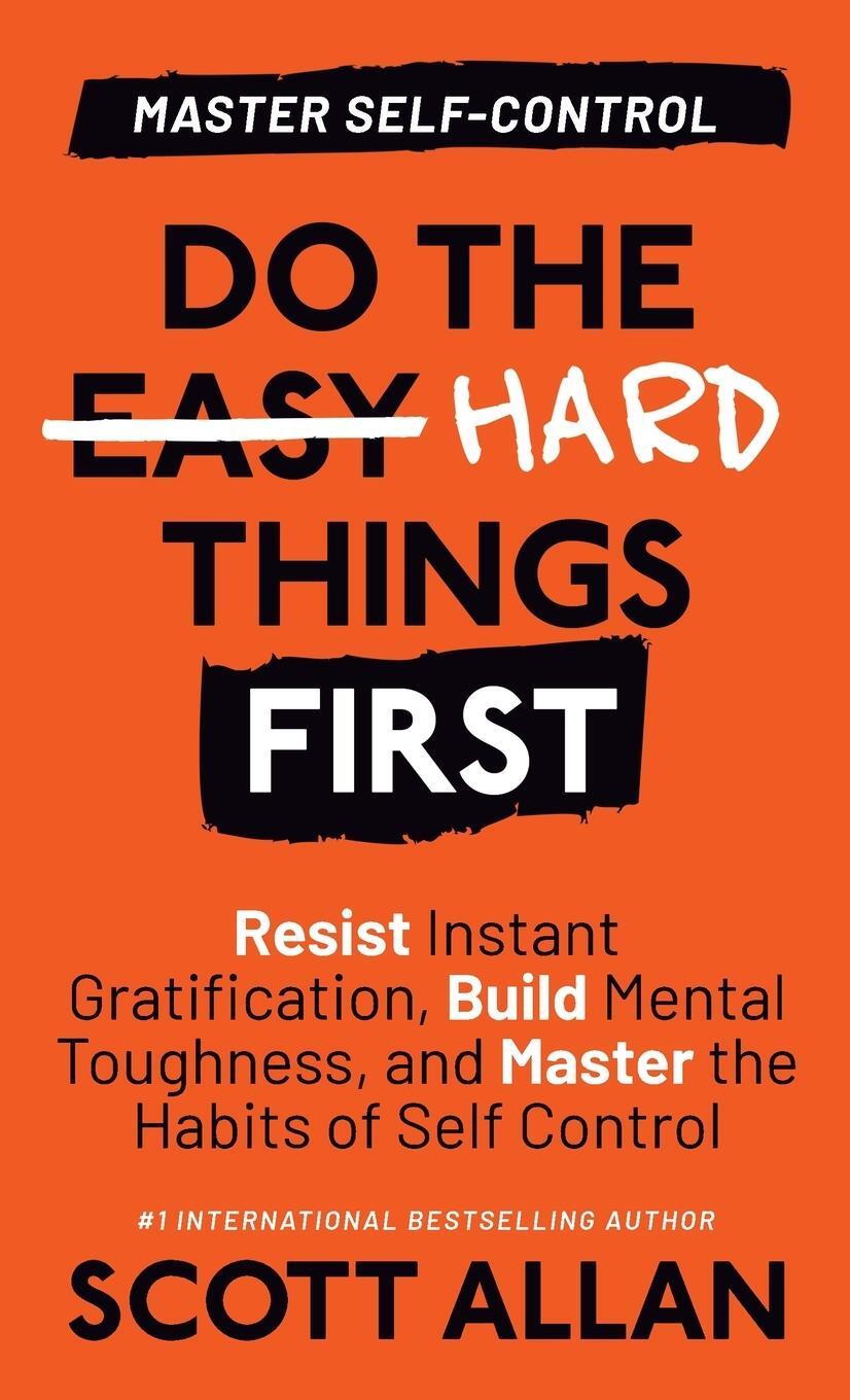 Cover: 9781990484254 | Do the Hard Things First | Scott Allan | Buch | Englisch | 2023