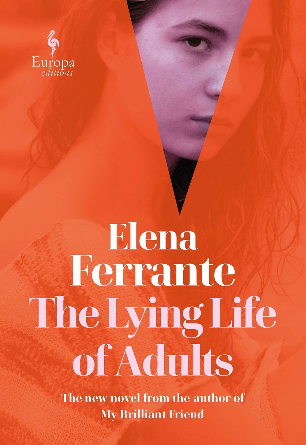 Cover: 9781787702363 | The Lying Life of Adults: A SUNDAY TIMES BESTSELLER | Elena Ferrante