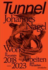 Cover: 9783897906945 | Tunnel - Johannes Nagel | Glenn Adamson (u. a.) | Buch | 160 S. | 2023