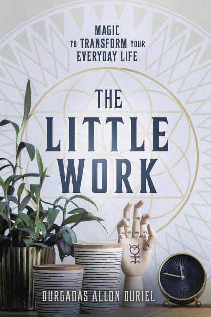 Cover: 9780738761473 | The Little Work | Magic to Transform Your Everyday Life | Duriel