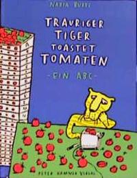 Cover: 9783872948496 | Trauriger Tiger toastet Tomaten | Ein ABC | Nadia Budde | Buch | 48 S.