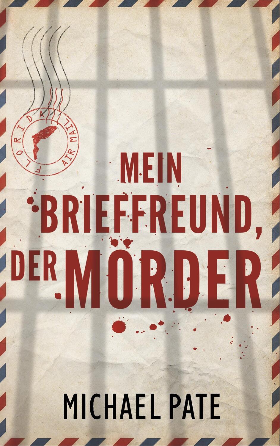 Cover: 9783748139959 | Mein Brieffreund, der Mörder | Michael Pate | Taschenbuch | Paperback