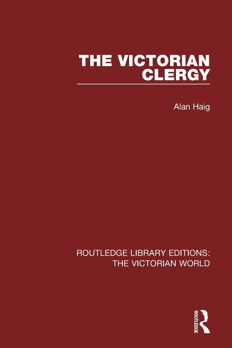 Cover: 9781138638785 | The Victorian Clergy | Alan Haig | Taschenbuch | Englisch | 2017