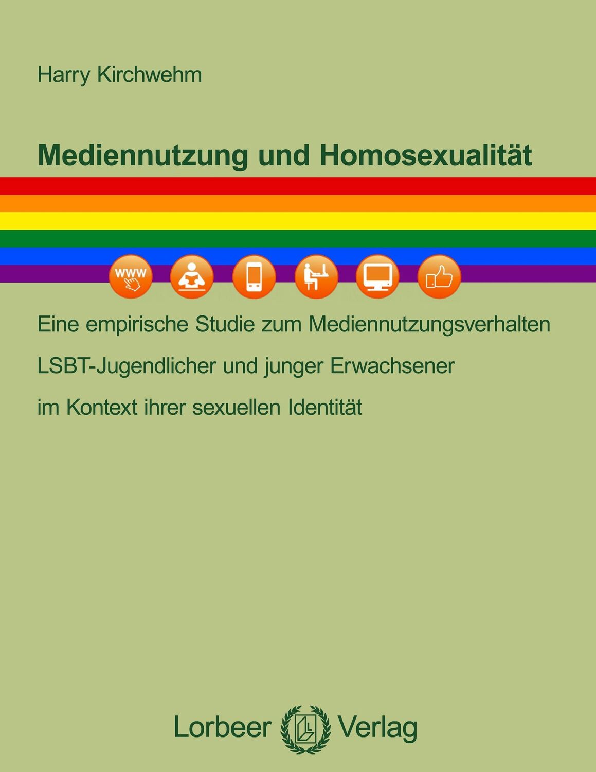 Cover: 9783938969359 | Mediennutzung und Homosexualität | Harry Kirchwehm | Taschenbuch