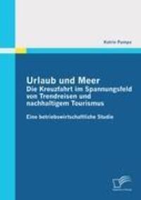 Cover: 9783842871670 | Urlaub und Meer: Die Kreuzfahrt im Spannungsfeld von Trendreisen...