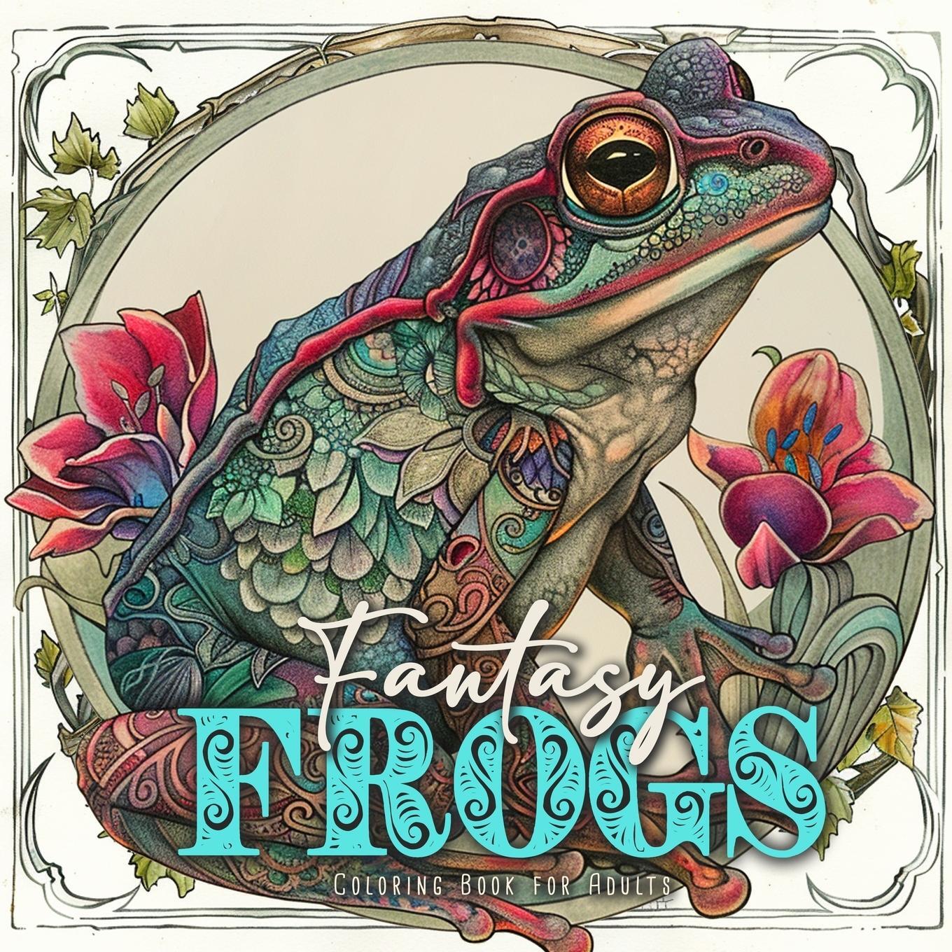 Cover: 9783758482342 | Fantasy Frogs Coloring Book for Adults | Monsoon Publishing | Buch