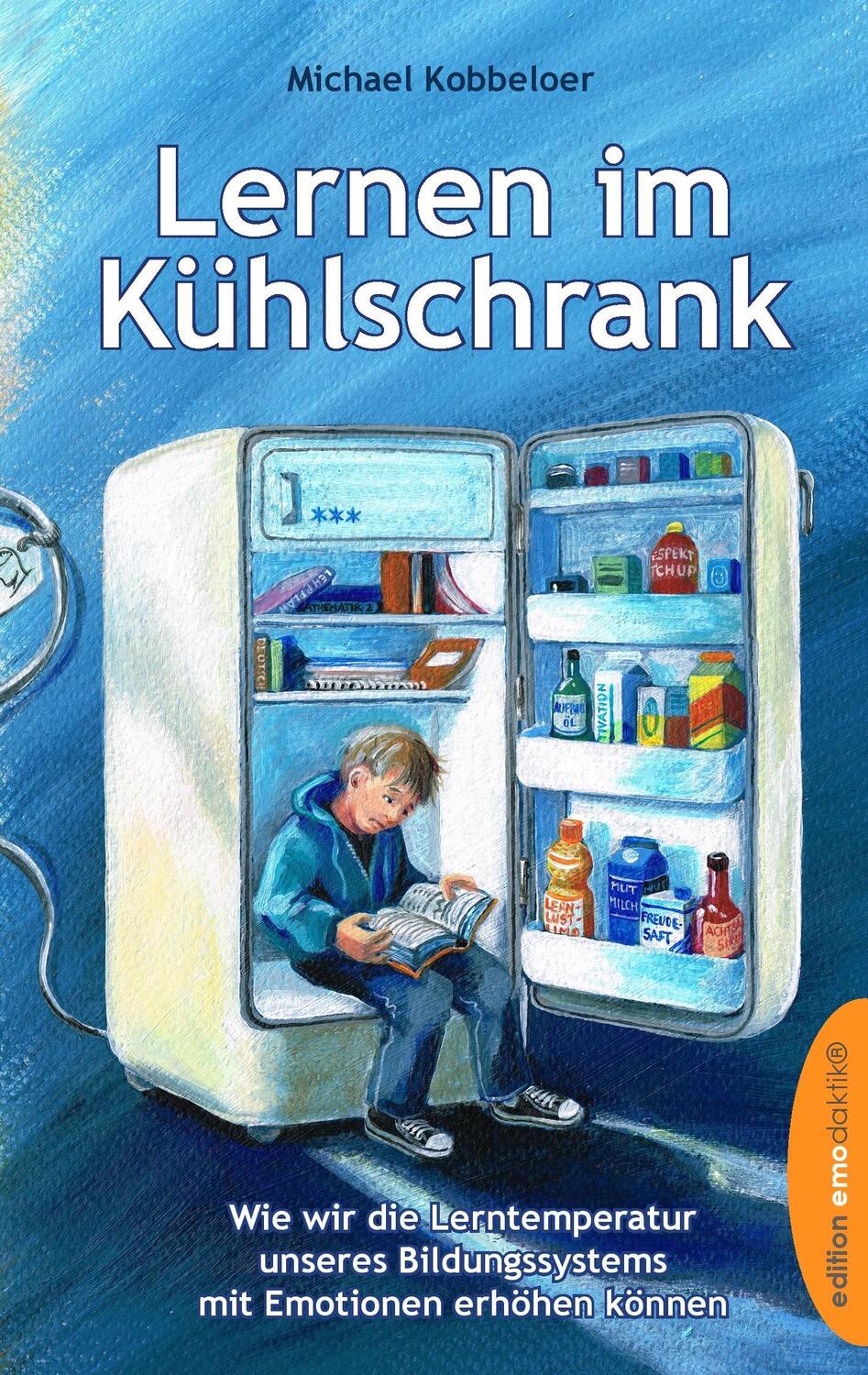 Cover: 9783732298907 | Lernen im Kühlschrank | Michael Kobbeloer | Taschenbuch | 260 S.