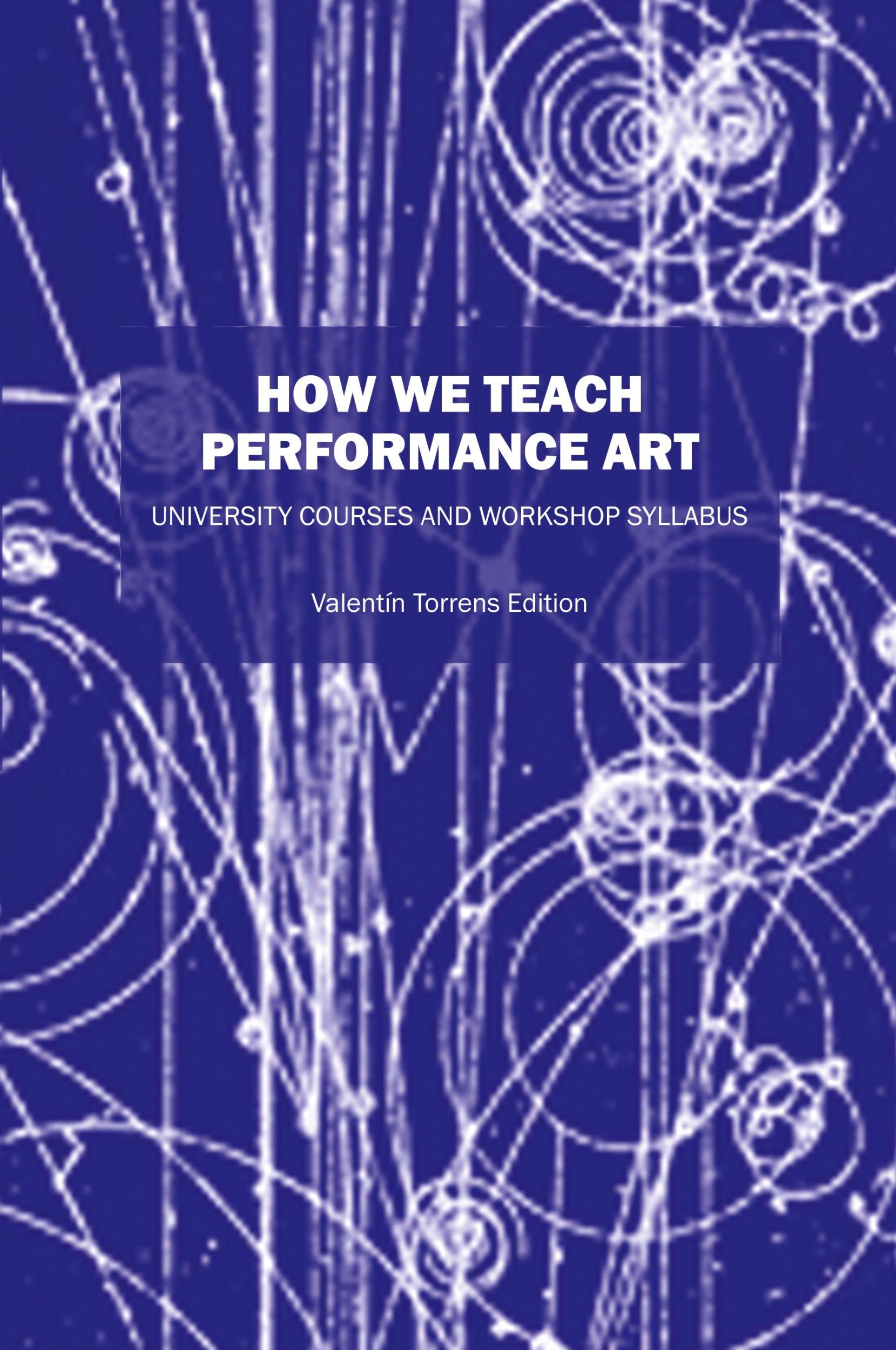 Cover: 9781478731948 | How We Teach Performance Art | Valentin Torrens Ed | Taschenbuch