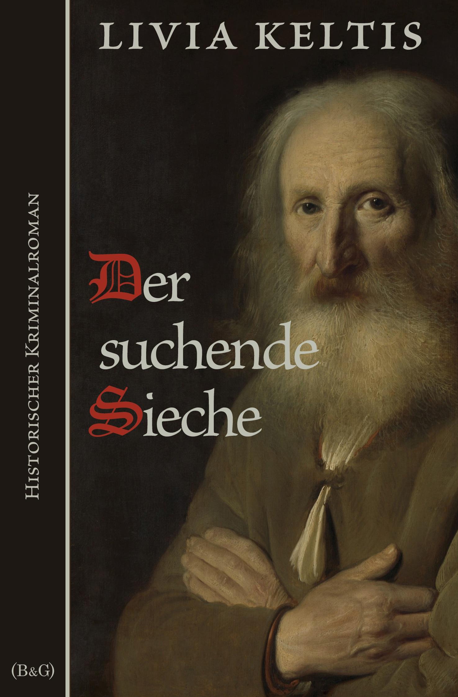 Cover: 9783754688250 | Der suchende Sieche | Historischer Kriminalroman | Livia Keltis | Buch