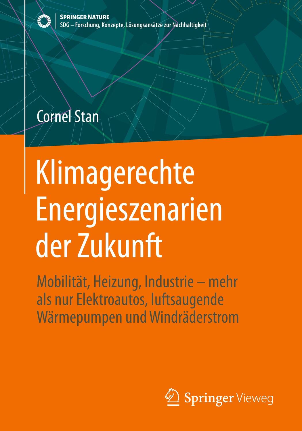 Cover: 9783662688571 | Klimagerechte Energieszenarien der Zukunft | Cornel Stan | Taschenbuch