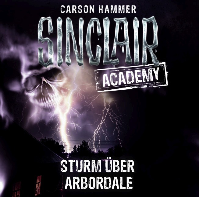 Cover: 9783785740286 | Sinclair Academy - Sturm über Arbordale | Carson Hammer | Audio-CD
