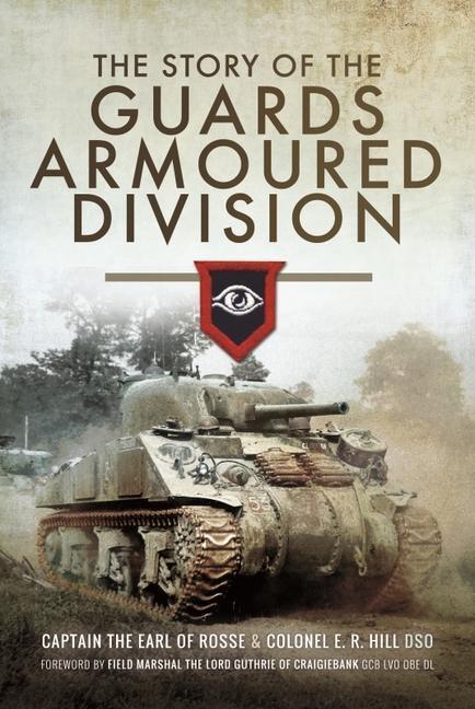 Cover: 9781399013475 | The Story of the Guards Armoured Division | E. R. Hill (u. a.) | Buch