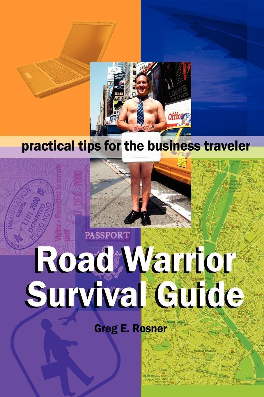 Cover: 9781411643468 | Road Warrior Survival Guide ] Practical Tips for the Business Traveler