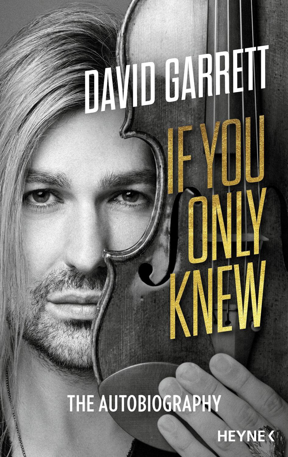 Cover: 9783453218543 | If You Only Knew | Autobiography | David Garrett (u. a.) | Taschenbuch