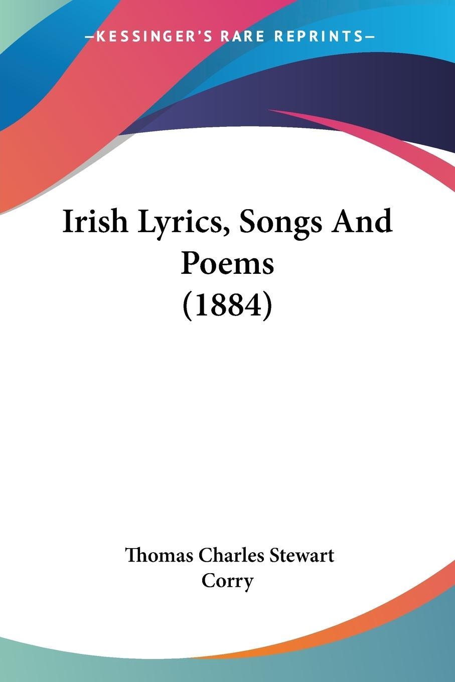 Cover: 9781104773366 | Irish Lyrics, Songs And Poems (1884) | Thomas Charles Stewart Corry